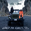 Go N Get It (Explicit) - Lil Berete&Loski