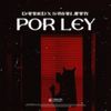 Por Ley - Damned&Sayian Jimmy