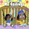 No Ceilings(feat. Lil $horty & SafeHouseChris) (Explicit) - Lil Randy&Lil $horty&SafeHouseChris