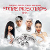 Entre Nosotros (Remix|con Nicki Nicole) - Tiago PZK&Lit Killah&Maria Becerra&Nicki Nicole