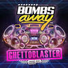 Ghetto Blaster (Bounce VIP) - Bombs Away
