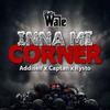 Inna Mi Corner - Shatta Wale&Captan&Addi Self&Rysto