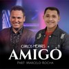 Amigo (feat. Marcelo Rocha) - Carlos Moraes&Marcelo Rocha