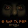 O Rap Tá Pop - Fábio Brazza