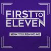 How You Remind Me - First To Eleven