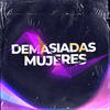 Demasiadas Mujeres (Remix) - Tomy DJ&Jortyz DJ&Nacho Radesca