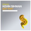 Got That (Original Club Mix) - Kevin Sihwan