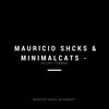 Felipe Ferras (Original Mix) - Mauricio Shcks&Minimalcats