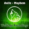 Mayhem (Original Mix) - Axite