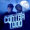 Contra Todo(feat. Fayaman Konsapulteye) (Explicit) - Rey Snose&Fayaman Konsapulteye
