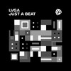 Just a Beat - LVGA