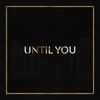 Until You - AHI