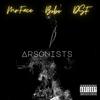 Arsonists (feat. DSF & Bobo Music) (Explicit) - Mr.Face&DSF&Bobo Music