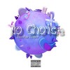 No Choice (Explicit) - Rocstar Roger