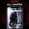 All I Wanted (Short Version) - AEZZO