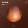 Real Lies - Blipin