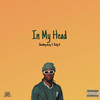 In My Head (Explicit) - Skoolboy Wizzy&Ricky V