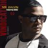 Vindication(Get Money)(feat. Goodz) (Radio Edit) - Mr. Dalvin&Goodz