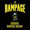 Rampage Anthem - SaSaSaS