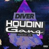 Houdini Gang - Diver&JakeOnCam