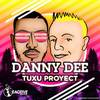 Tuxu Proyect (Original Mix) - Danny Dee