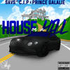 House on a Hill (Explicit) - Savs&Cip&Prince Galalie