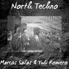 North Techno - Marcos Salas&Yuli Romero