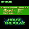 Brasil (Funky Ro Remix) - Santos Suarez&Felipe Cruz