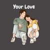 Your Love - Lost Sky&2scratch