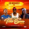 The Sun(feat. Camp & Chealex Mpanza) (Radio Edit|Explicit) - Cb NoGhost&Camp&Chealex Mpanza