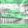 Deep Side (Original Mix) - Kaum