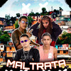 Maltrata (Explicit) - Chefinhow&MC Cauan&Mc Zica&MC Marsha