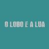 O Lobo e a Lua - Fiitu