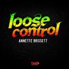 Loose Control - Annette Brissett
