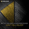 Don't Fall Asleep - Matteo Pagliarella&Ricardo Ruhga