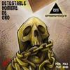 Detestable hombre de oro (feat. Armamentales, Difuzor & Saetta) (Explicit) - Baba Di Bravo&Armamentales&Difuzor&Saetta