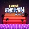 Energy(VIP Edit) - Zarka