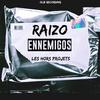 Ennemigos (Explicit) - raizo