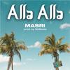 Alla Alla (Explicit) - Masri&MdBeats