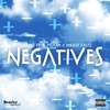 Negatives (Prod. By Cj Vegas|Explicit) - Mickey Factz&Oreez&E Mulah