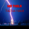 Thetha Nami - Mr Thela