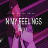 In My Feelings - DMIXX