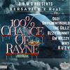 100 % Chance of Rayne(feat. Dozi Different world, Tre Gillz, Bzzy1Hunnit, Why & Kuzy) (Explicit) - Versatile 2 Real&Dozi Different world&Tre Gillz&Bzzy1Hunnit&Why&Kuzy