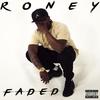 Faded (Explicit) - Roney