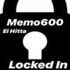 Locked In (Explicit) - memo600&El Hitta
