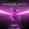 Wherever You Go (feat. John Martin) - Alok&John Martin