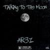 Talking To The Moon (feat. Westy) (Explicit) - ArezNCL&Westy