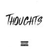 Thoughts(feat. Stayquiet) (Explicit) - Uk Drill&StayQuiet