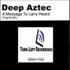 A Message to Larry Heard - Deep Aztec