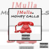 Money Calls (Explicit) - JMullaUK